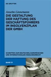 Book cover of Die Gestaltung der Haftung des Geschäftsführers im Insolvenzplan der GmbH by Anselm Linnemann