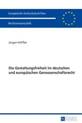 Book cover of Die Gestaltungsfreiheit im deutschen und europaeischen Genossenschaftsrecht by Jürgen Höffler