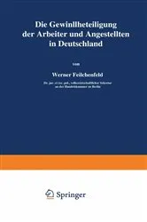 Book cover of Die Gewinnbeteiligung der Arbeiter und Angestellten in Deutschland by Werner Feilchenfeld