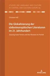 Book cover of Die Glokalisierung der suedosteuropaeischen Literaturen im 21. Jahrhundert by Christian Voß