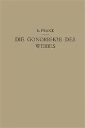 Book cover of Die Gonorrhoe des Weibes by Unknown