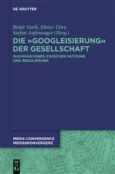 Book cover of Die Googleisierung der Informationssuche by Birgit Stark