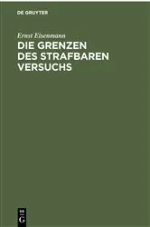 Book cover of Die Grenzen des strafbaren Versuchs by Unknown