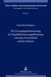 Book cover of Die Grenzgaengerbesteuerung im Doppelbesteuerungsabkommen zwischen Deutschland und der Schweiz by Gabriele Burmester