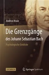Book cover of Die Grenzgänge des Johann Sebastian Bach by Andreas Kruse