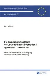 Book cover of Die grenzueberschreitende Verlustverrechnung international agierender Unternehmen by Lars Fähling