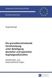 Book cover of Die grenzueberschreitende Verschmelzung unter Beteiligung deutscher und spanischer Kapitalgesellschaften by Unknown