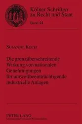Book cover of Die grenzueberschreitende Wirkung von nationalen Genehmigungen fuer umweltbeeintraechtigende industrielle Anlagen by Bernhard Kempen