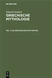 Book cover of Die griechischen Gottheiten by Eduard Gerhard