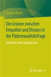 Book cover of Die Grünen zwischen Empathie und Distanz in der Pädosexualitätsfrage by Stephan Klecha