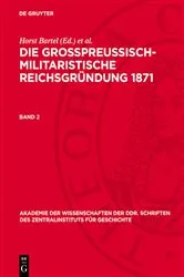 Book cover of Die großpreußisch-militaristische Reichsgründung 1871. Band 2 by Horst Bartel