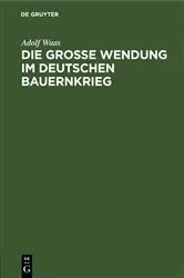 Book cover of Die grosse Wendung im deutschen Bauernkrieg by Adolf Waas