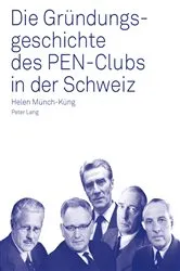 Book cover of Die Gruendungsgeschichte des PEN-Clubs in der Schweiz by Helen Münch