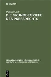 Book cover of Die Grundbegriffe des Preßrechts by Dimitrie Gusti