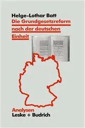 Book cover of Die Grundgesetzreform nach der deutschen Einheit by Helge Batt