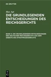 Book cover of Die grundlegenden Entscheidungen des deutschen Reichsgerichts aus dem Gebiete des Strafprozeßrechts by Curt Jacusiel