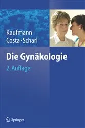 Book cover of Die Gynäkologie (2nd ed.) by Manfred Kaufmann