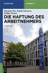 Book cover of Die Haftung des Arbeitnehmers (4th ed.) by Hansjörg Otto