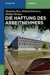 Book cover of Die Haftung des Arbeitnehmers (5th ed.) by Roland Schwarze