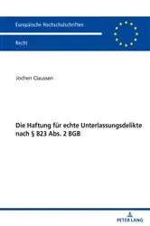 Book cover of Die Haftung fuer echte Unterlassungsdelikte nach § 823 Abs. 2 BGB by Jochen Claussen