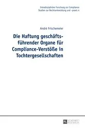 Book cover of Die Haftung geschaeftsfuehrender Organe fuer Compliance-Verstoeße in Tochtergesellschaften by Unknown