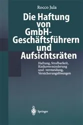 Book cover of Die Haftung von GmbH-Geschäftsführern und Aufsichtsräten by Rocco Jula