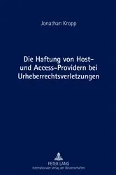 Book cover of Die Haftung von Host- und Access-Providern bei Urheberrechtsverletzungen by Jonathan Kropp