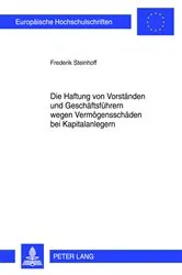 Book cover of Die Haftung von Vorstaenden und Geschaeftsfuehrern wegen Vermoegensschaeden bei Kapitalanlegern by Frederik Steinhoff