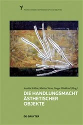Book cover of Die Handlungsmacht ästhetischer Objekte by Annika Schlitte