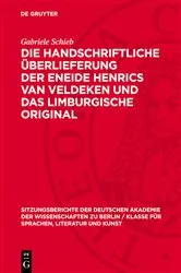 Book cover of Die handschriftliche Überlieferung der Eneide Henrics van Veldeken und das Limburgische Original by Gabriele Schieb