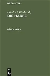 Book cover of Die Harfe. Bändchen 5 by Friedrich Kind