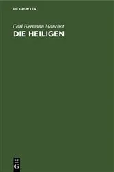 Book cover of Die Heiligen by Carl Hermann Manchot
