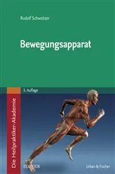 Book cover of Die Heilpraktiker-Akademie. Bewegungsapparat (3rd ed.) by Rudolf Schweitzer