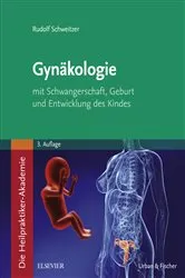 Book cover of Die Heilpraktiker-Akademie. Gynäkologie (3rd ed.) by Rudolf Schweitzer