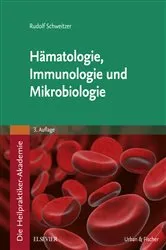 Book cover of Die Heilpraktiker-Akademie. Hämatologie, Immunologie und Mikrobiologie (3rd ed.) by Rudolf Schweitzer