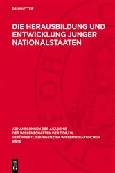 Book cover of Die Herausbildung und Entwicklung junger Nationalstaaten by Unknown