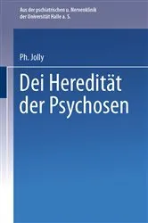 Book cover of Die Heredität der Psychosen by Philipp Jolly
