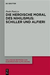 Book cover of Die heroische Moral des Nihilismus: Schiller und Alfieri by Paolo Panizzo