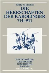 Book cover of Die Herrschaften der Karolinger 714-911 by Jörg W. Busch
