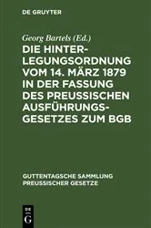 Book cover of Die Hinterlegungsordnung vom 14. März 1879 in der Fassung des Preussischen Ausführungsgesetzes zum BGB by Unknown