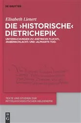Book cover of Die ‘historische’ Dietrichepik by Elisabeth Lienert