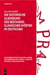 Book cover of Die historische Gliederung des Bestandes slawischer Wörter im Deutschen by Hans Holm Bielfeldt