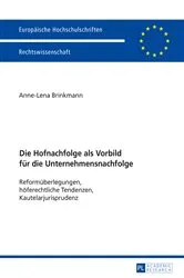 Book cover of Die Hofnachfolge als Vorbild fuer die Unternehmensnachfolge by Anne-Lena Brinkmann