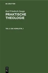 Book cover of Die Homiletik, 1 by Karl Friedrich Gaupp