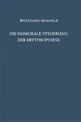 Book cover of Die Humorale Steuerung der Erythropoiese by W. Remmele