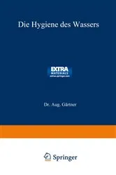 Book cover of Die Hygiene des Wassers by Dr. Aug. Gärtner