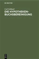 Book cover of Die Hypothekenbuchsbereinigung by Carl Gebhard