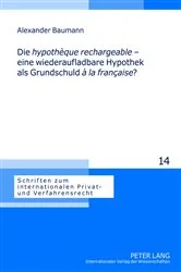 Book cover of Die «hypothèque rechargeable» – eine wiederaufladbare Hypothek als Grundschuld «à la française»? by Astrid Stadler