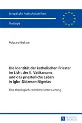 Book cover of Die Identitaet der katholischen Priester im Licht des II. Vatikanums und das priesterliche Leben in Igbo-Dioezesen Nigerias by Polycarp Ibekwe