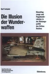 Book cover of Die Illusion der Wunderwaffen by Ralf Schabel